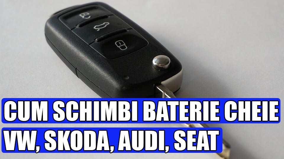 Cum schimbi o cheie briceag VW, Skoda, Audi, in 6 pasi