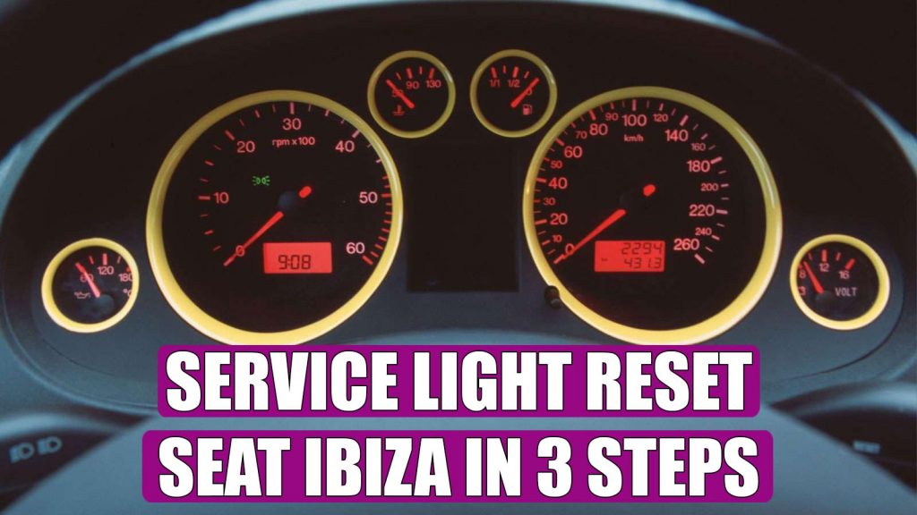 How to reset oil service / service indicator on a Seat Ibiza (2002 – 2009)