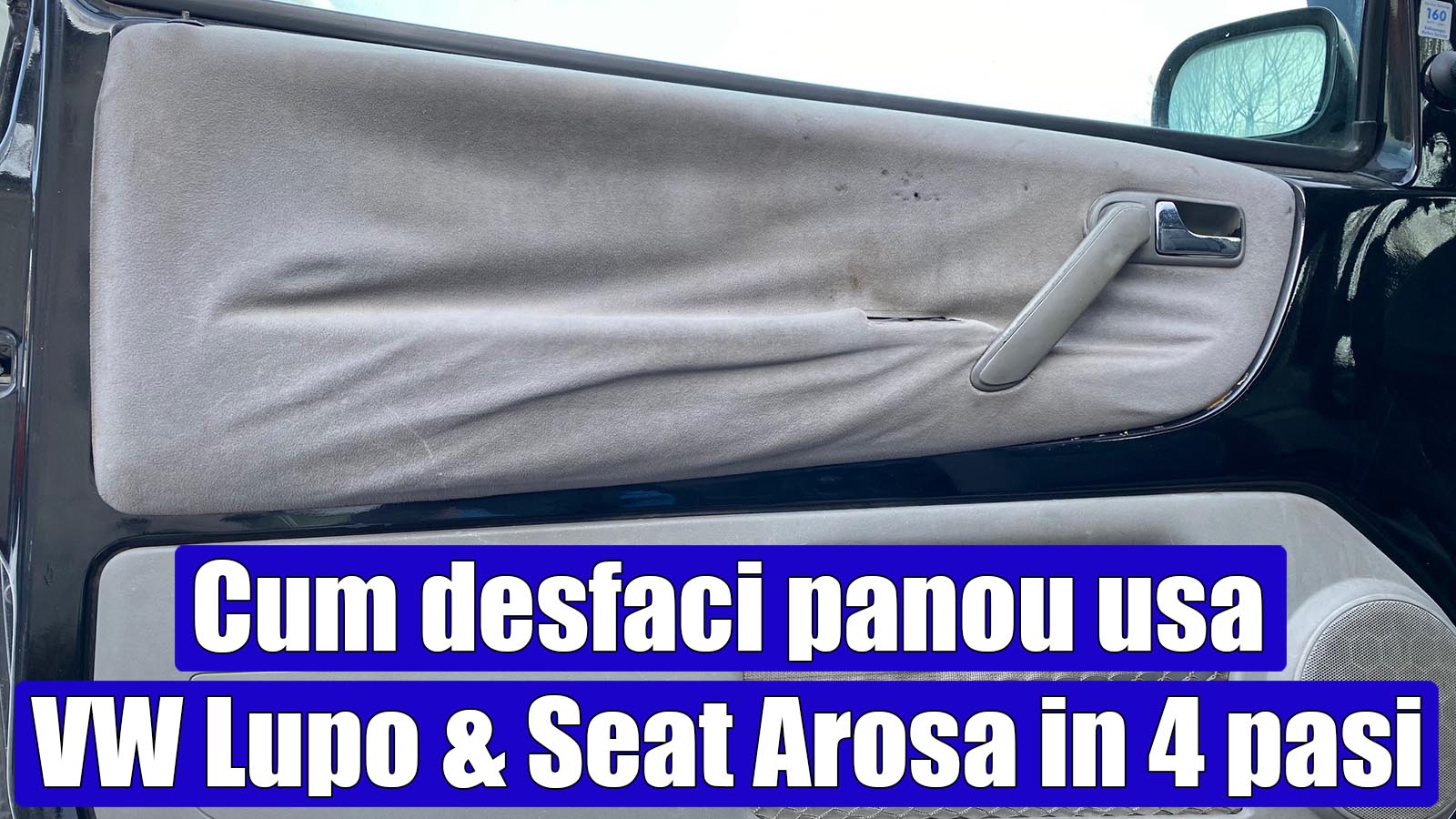 reality Housework Incense Demontare fata usa sofer & pasager VW Lupo & Seat Arosa in 4 pasi
